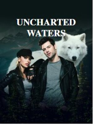 cover image of Uncharted waters